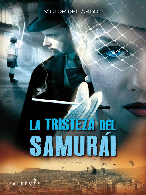 Title details for La tristeza del samurái by Victor del Arbol - Available